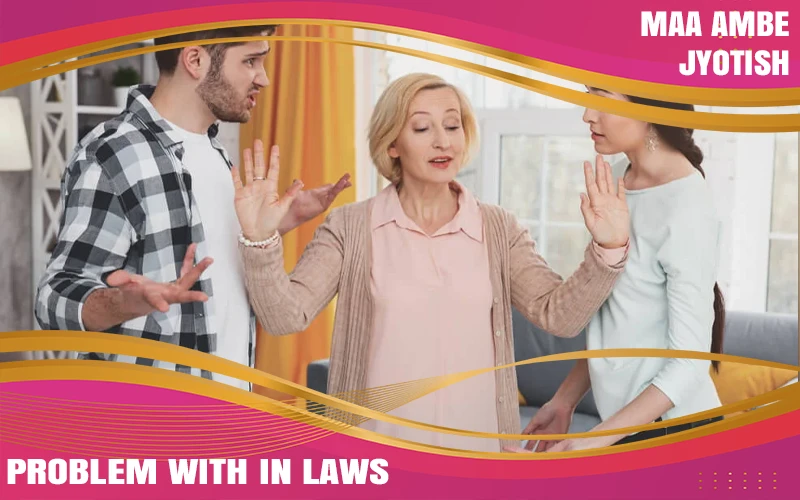 9 Common In-Laws Problems and How to Handle it