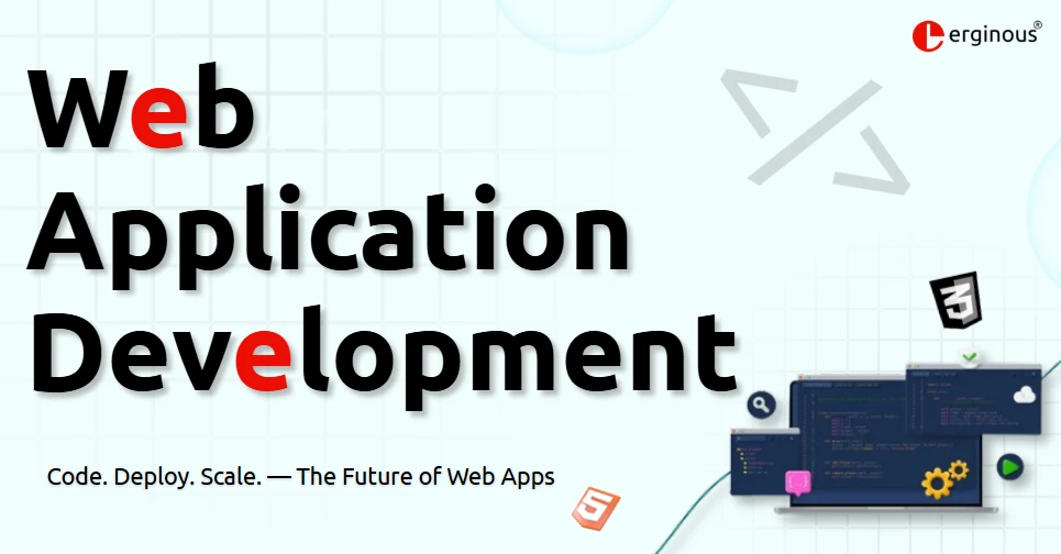 Web Application Development: Building Scalable Digital Products That Last