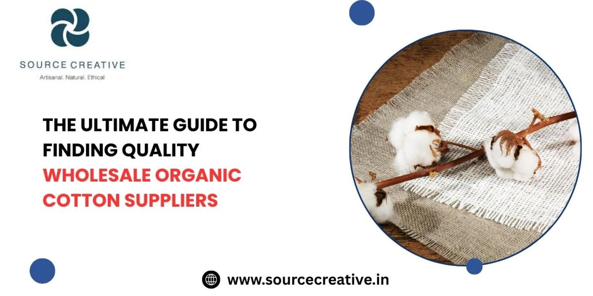 The Ultimate Guide to Finding Quality Wholesale Organic Cotton Suppliers