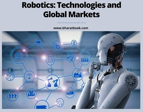 Robotics: Technologies and Global Markets