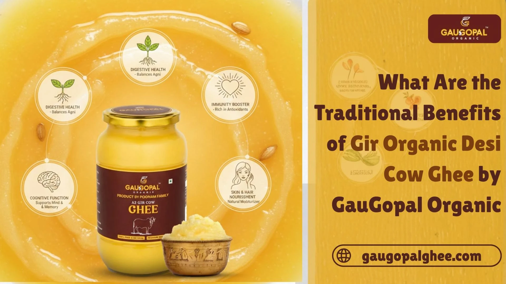 What Are the Traditional Benefits of Gir Organic Desi Cow Ghee by GauGopal Organic