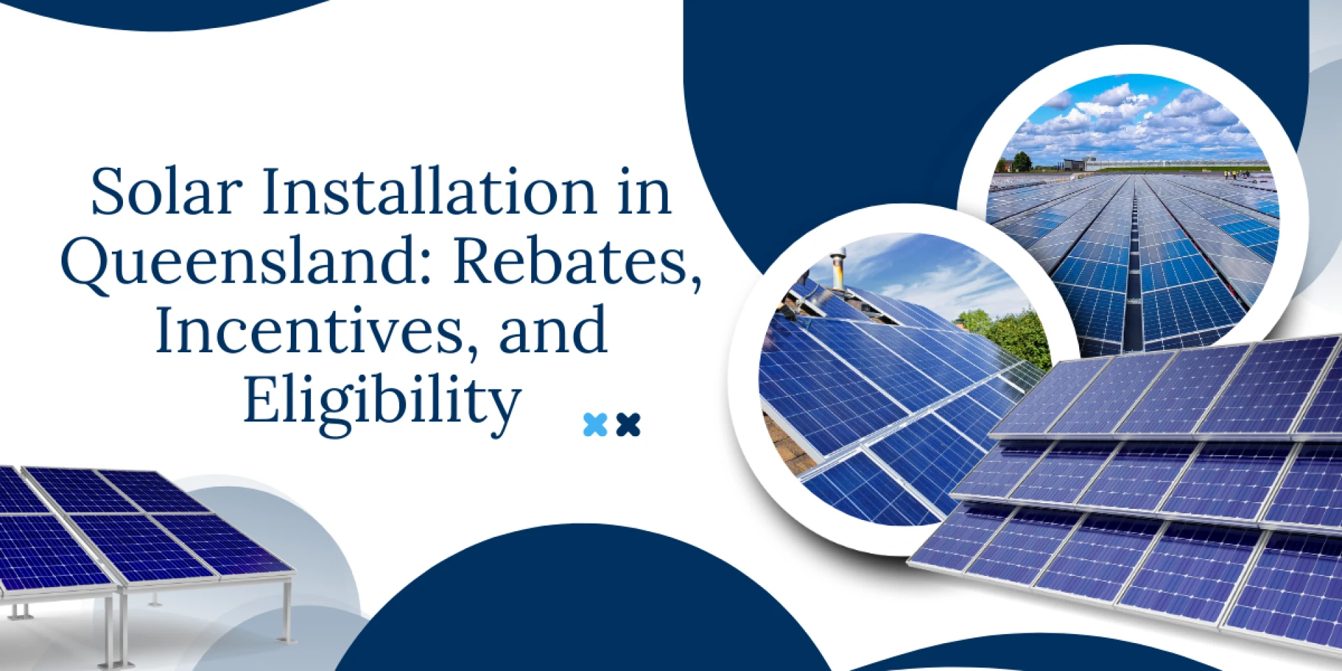 Solar Installation in Queensland: Rebates, Incentives, and Eligibility