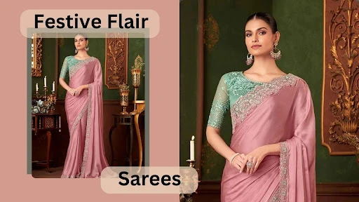 How To Elevate My Festive Look With New Saree Designs?