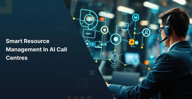Smart Resource Management in AI Call Centres