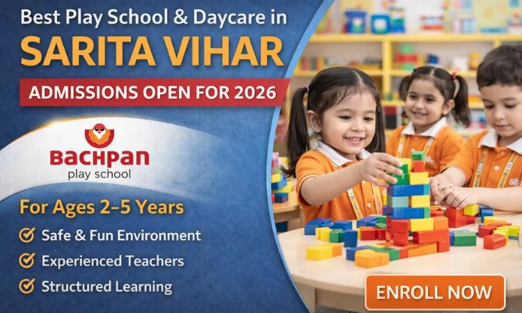 Best Play School and Daycare in Sarita Vihar | Admissions Open for 2026