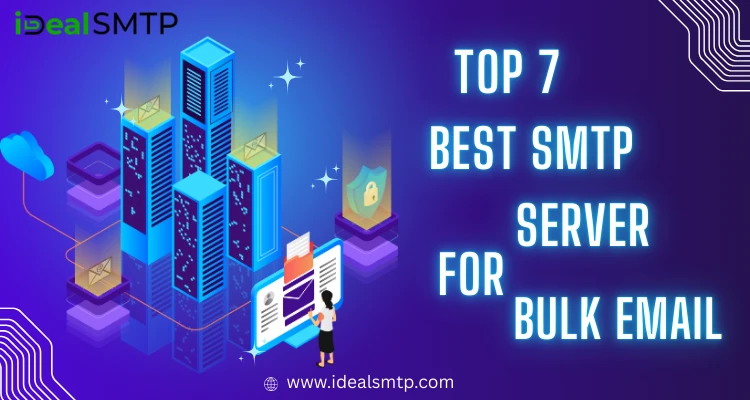 Top 7 Best SMTP Server for Bulk Email