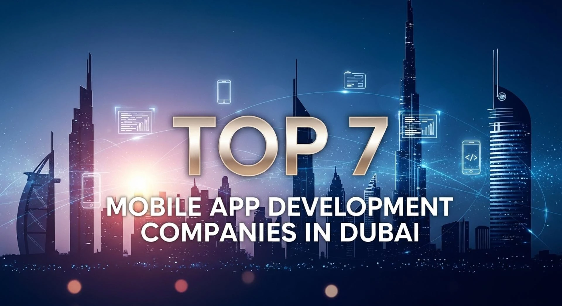 Top 7 Mobile App Development Companies in Dubai, UAE