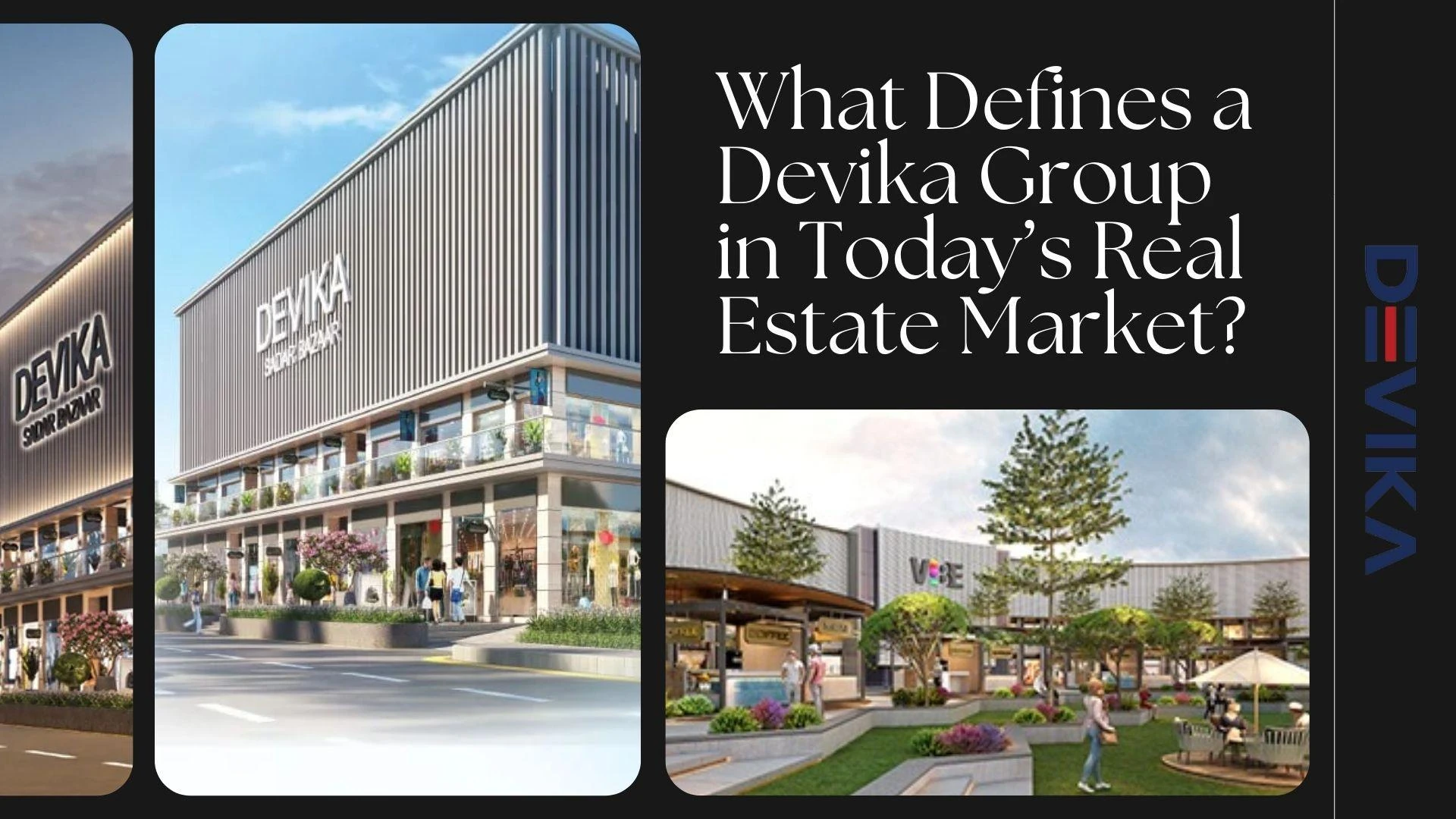 What Defines a Devika Group in Today’s Real Estate Market?