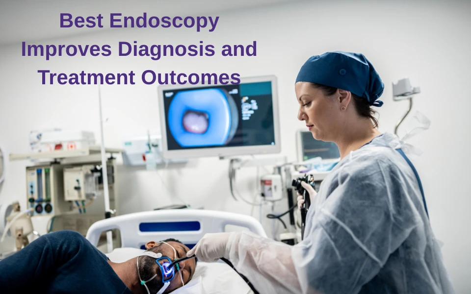 How the Best Endoscopy Improves Diagnosis and Treatment Outcomes