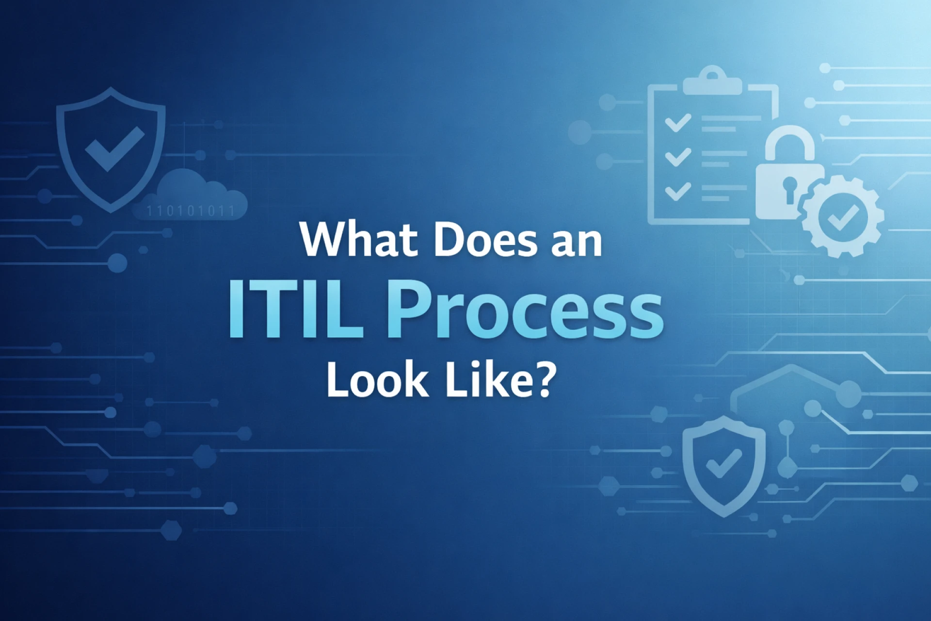 What Does an ITIL Process Look Like?