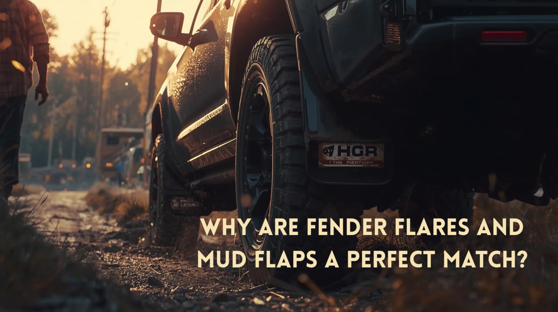 Why are Fender Flares and Mud Flaps a Perfect Match?