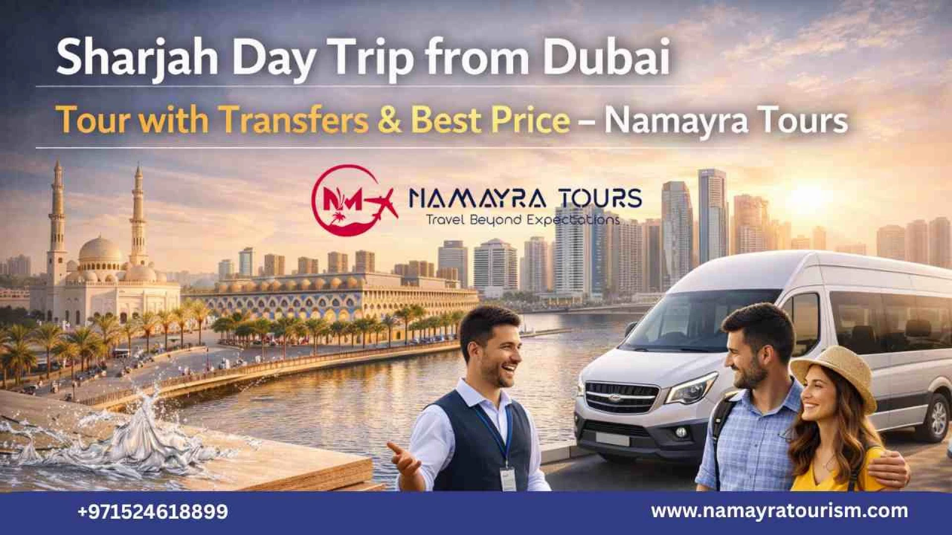 Sharjah Day Trip from Dubai | Tour with Transfers & Best Price – Namayra Tours
