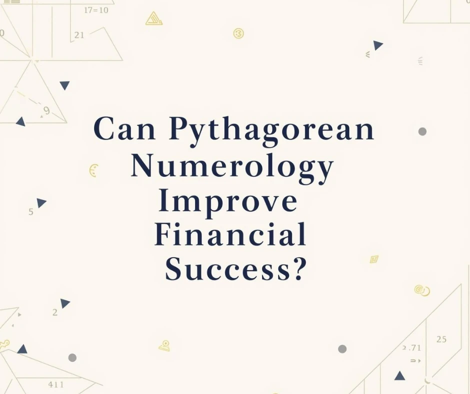 Can Pythagorean Numerology Improve Financial Success?