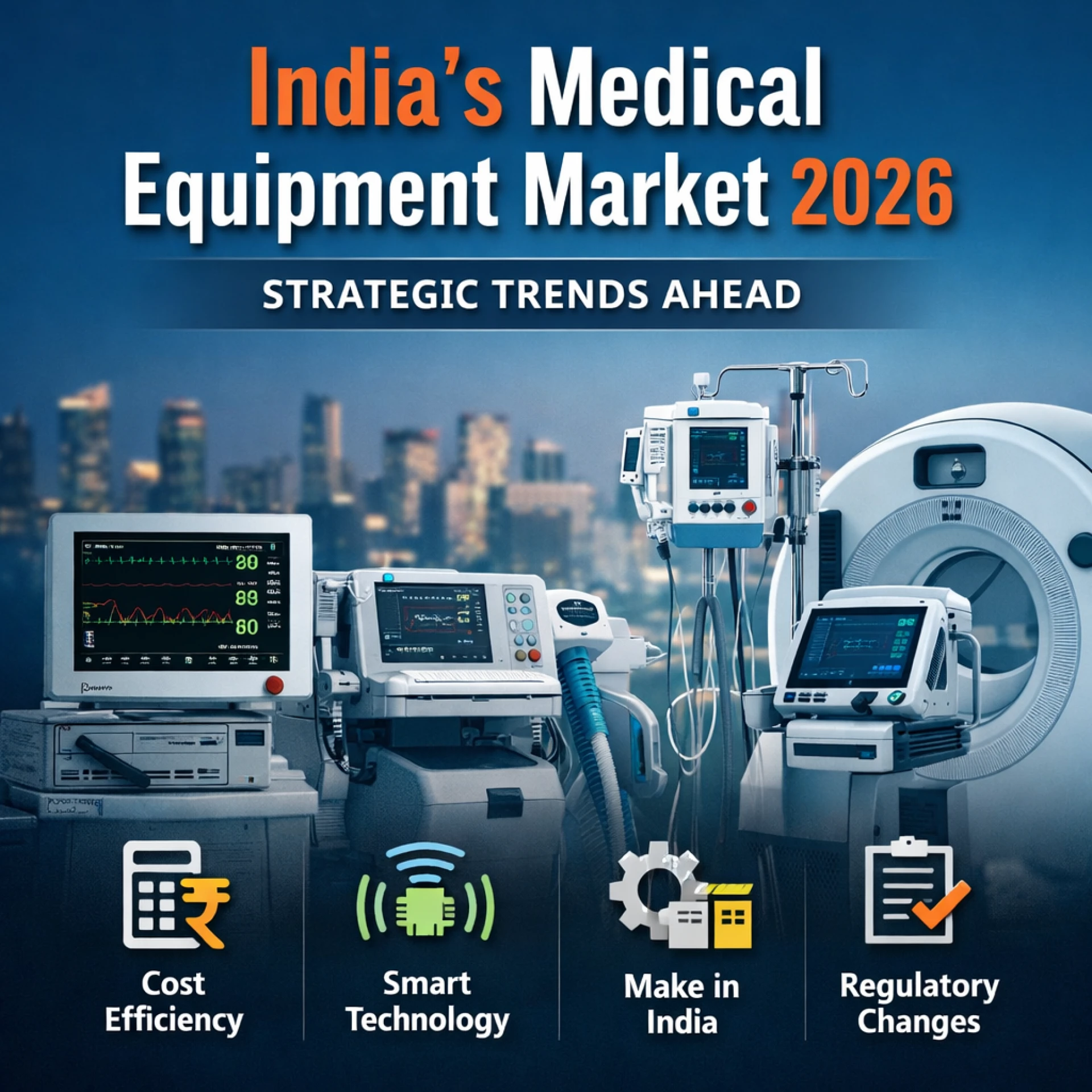 India’s Medical Equipment Market 2026 - Strategic Trends Reshaping Hospital Investment