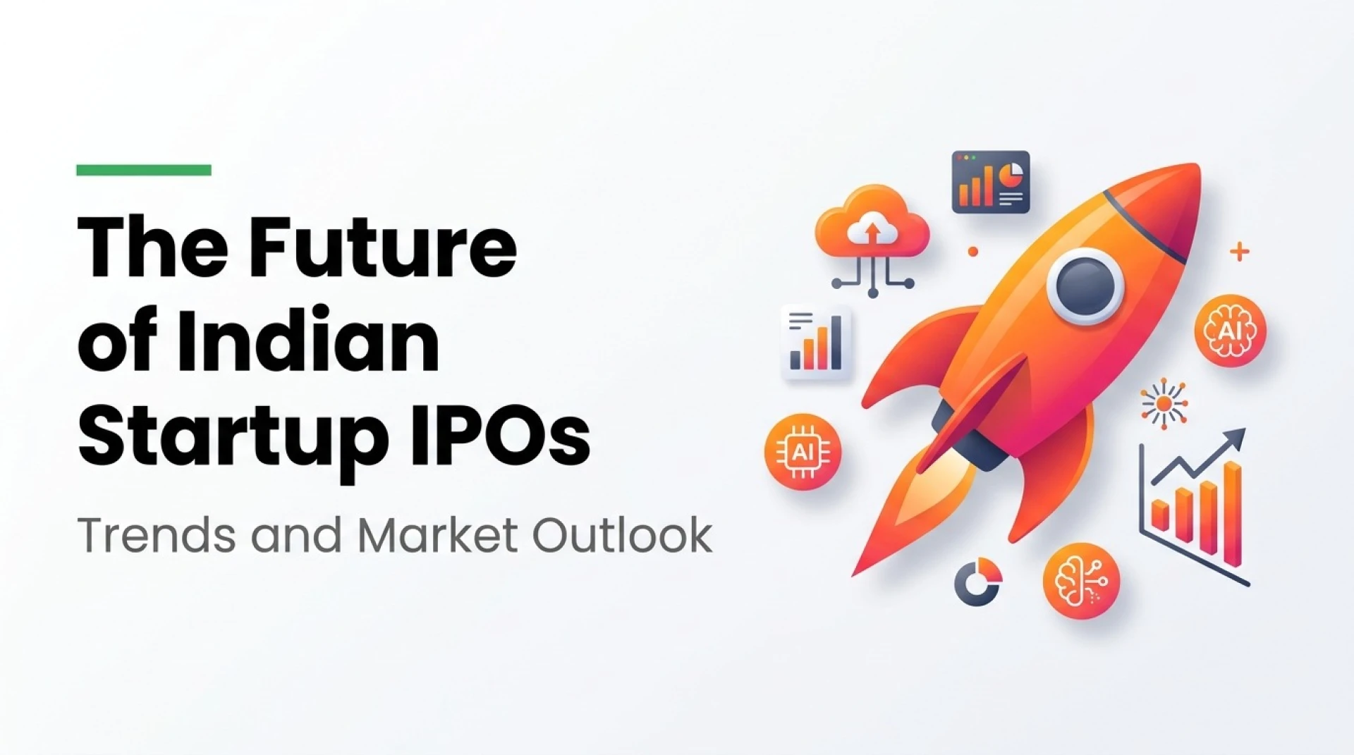The future of Indian Startup IPOs: Trends and market outlook