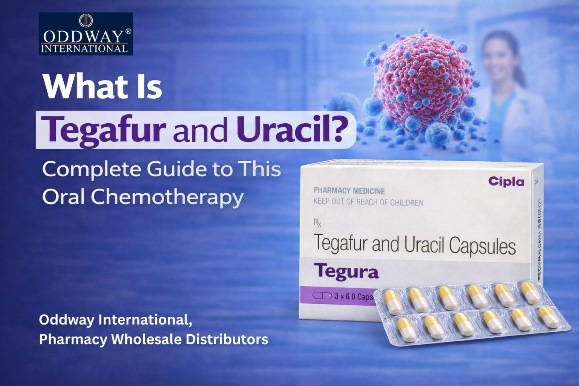Buy Tegafur Uracil Capsule | Tegafur and Uracil Capsules - Oddway