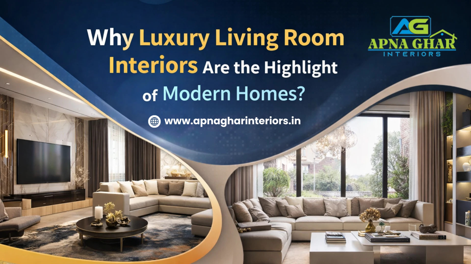 Why Luxury Living Room Interiors Are the Highlight of Modern Homes?