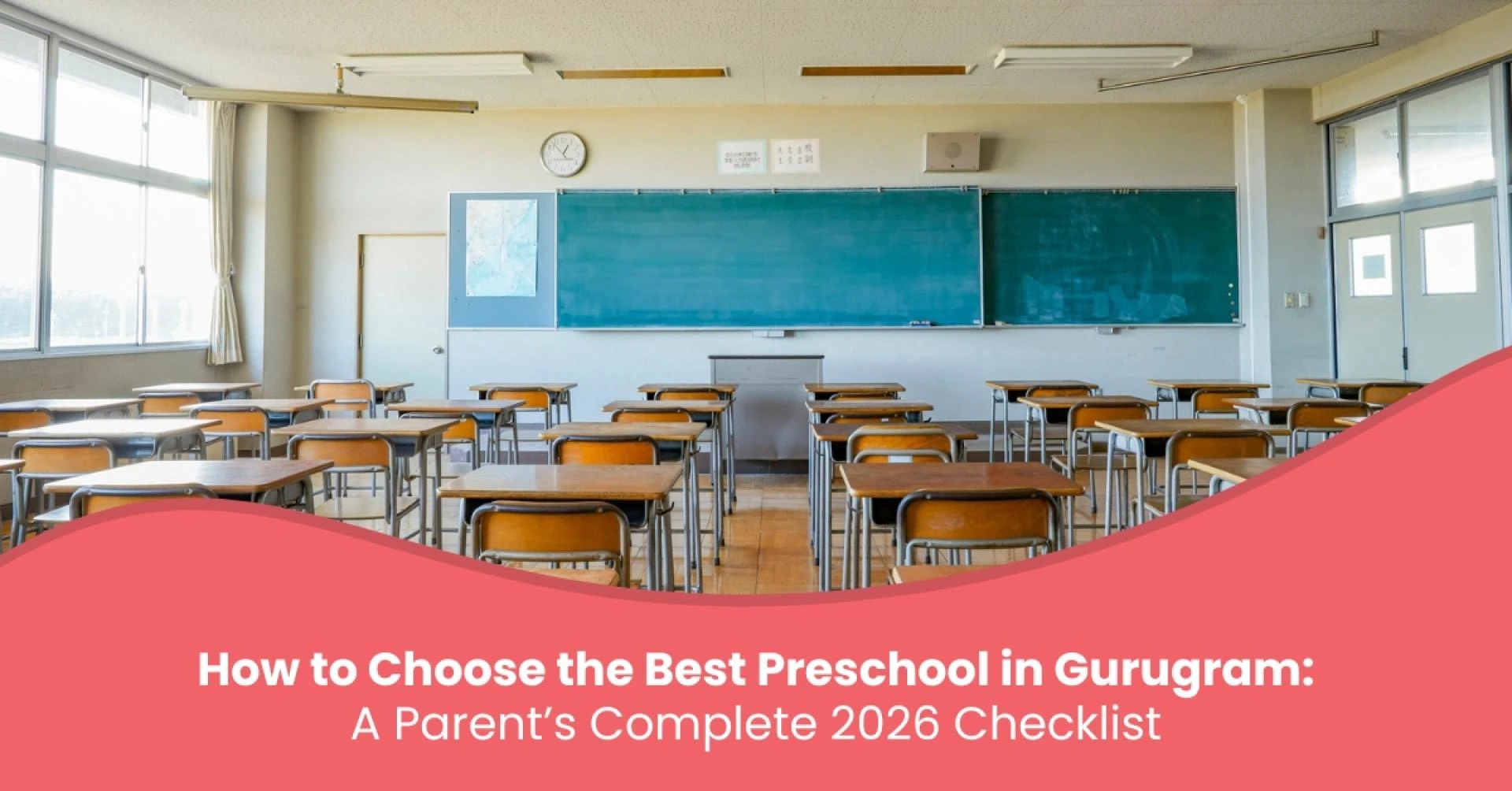 How to Choose the Best Preschool in Gurugram: A Parent’s Complete 2026 Checklist