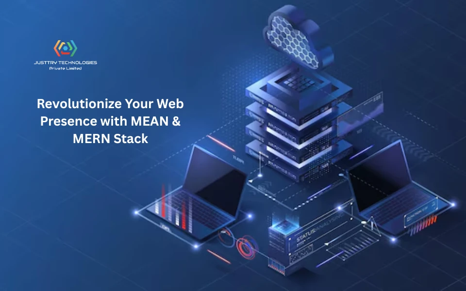 Revolutionize Your Web Presence with MEAN & MERN Stack