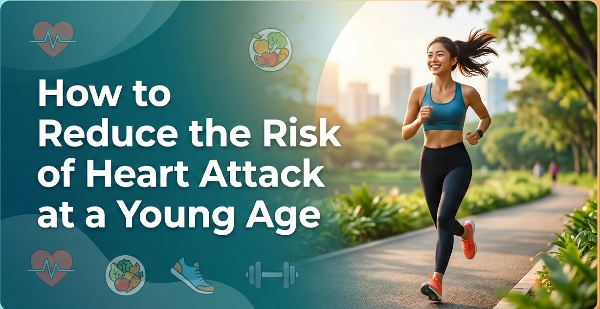 How to Reduce the Risk of Heart Attack at a Young Age: Prevention Tips & Early Testing