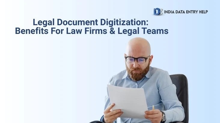 Legal Document Digitization: Benefits For Law Firms and Legal Teams