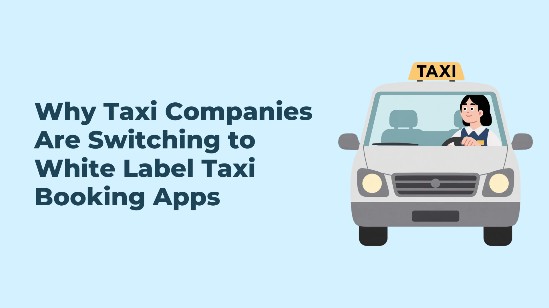 Why Taxi Companies Are Switching to White Label Taxi Booking Apps