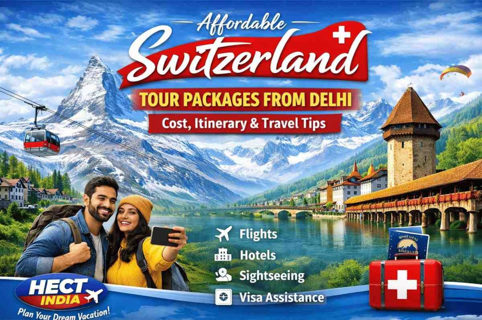 Affordable Switzerland Tour Packages from Delhi – Cost, Itinerary & Travel Tips