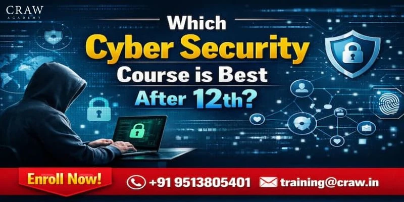 Which Cyber Security Course is Best After 12th? Complete Guide