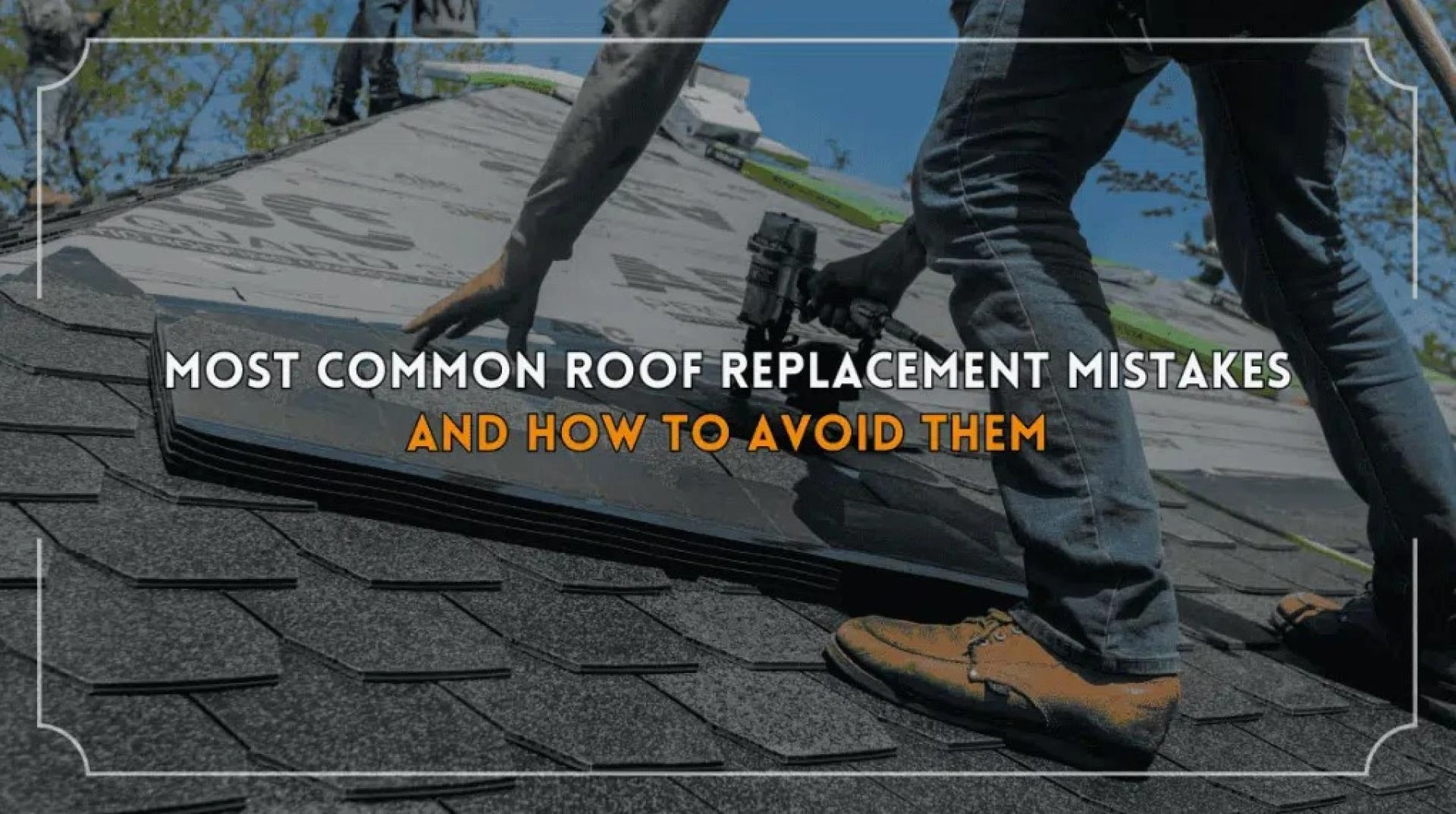 Common Roof Replacement Mistakes and How to Prevent Them
