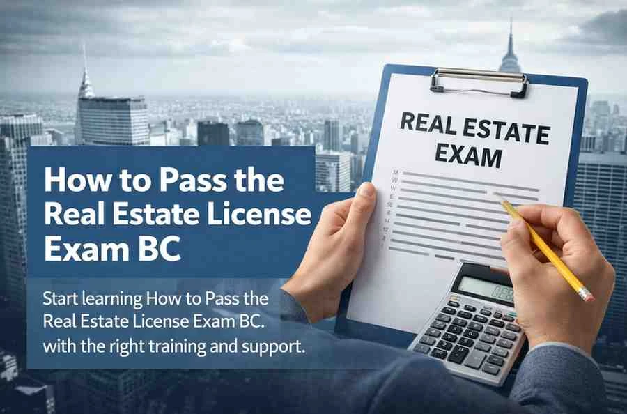 How to Pass the Real Estate License Exam BC in 2026