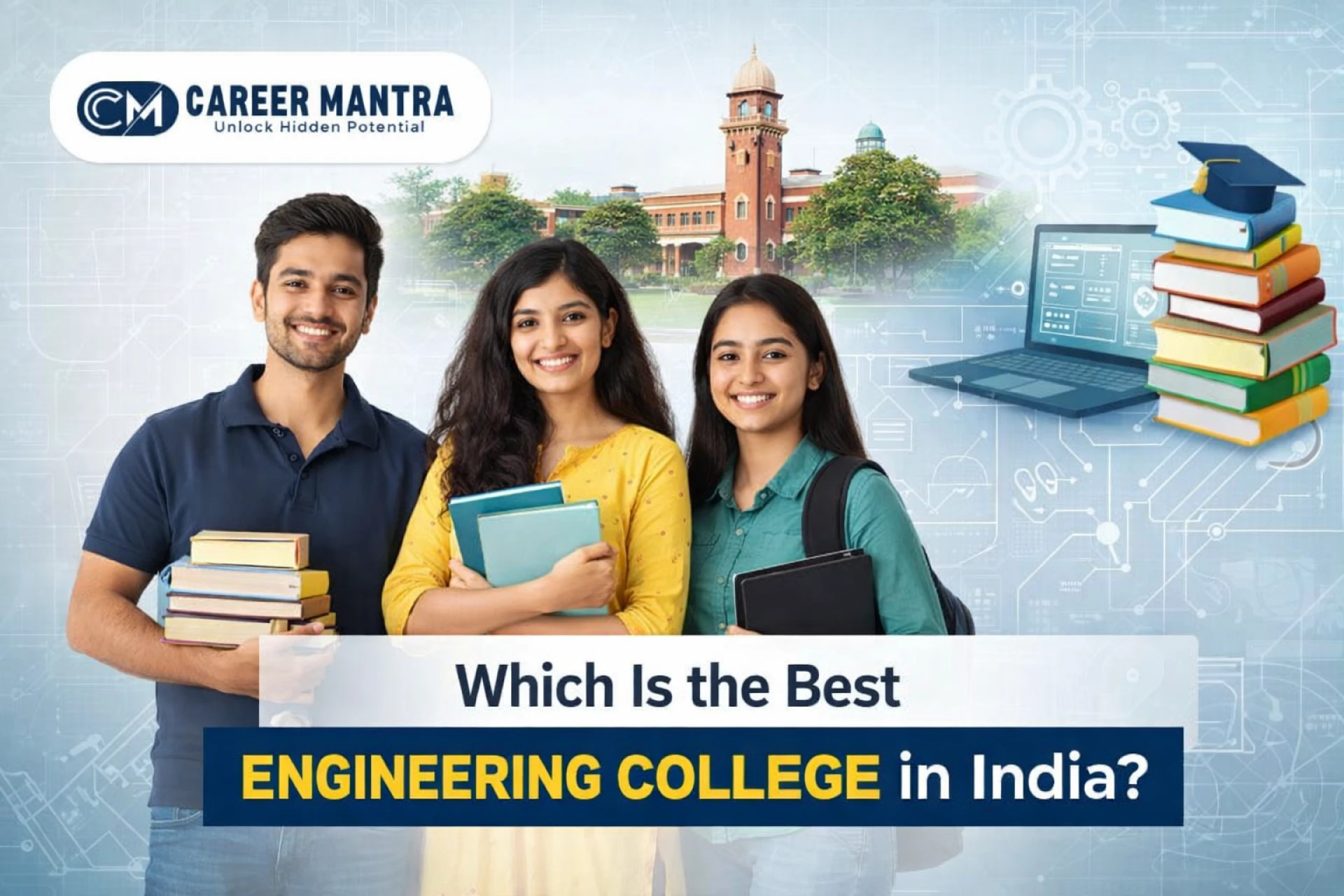 Which Is the Best Engineering College in India? - 2026 Complete Guide