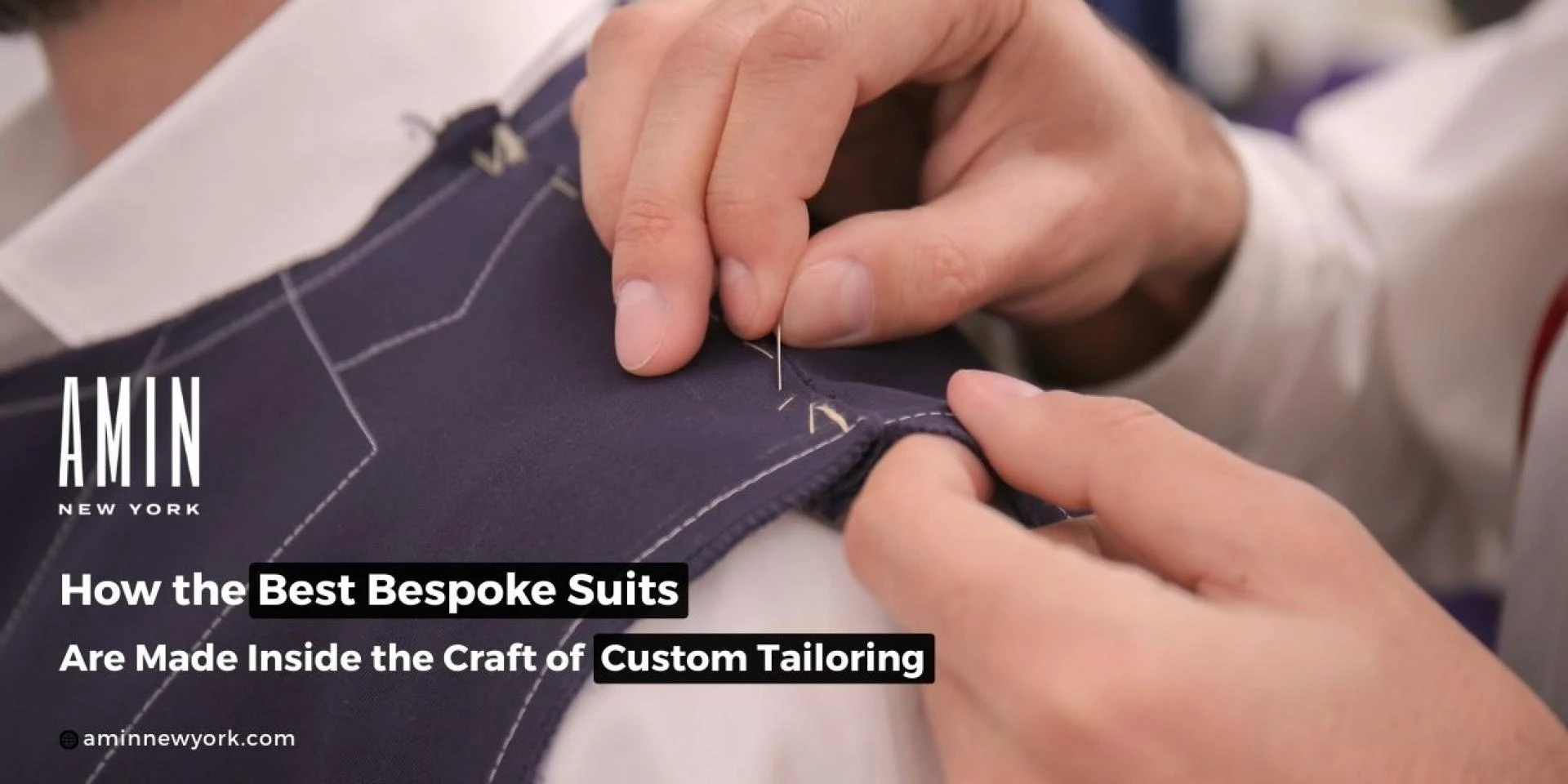 How the Best Bespoke Suits Are Made: Inside the Craft of Custom Tailoring