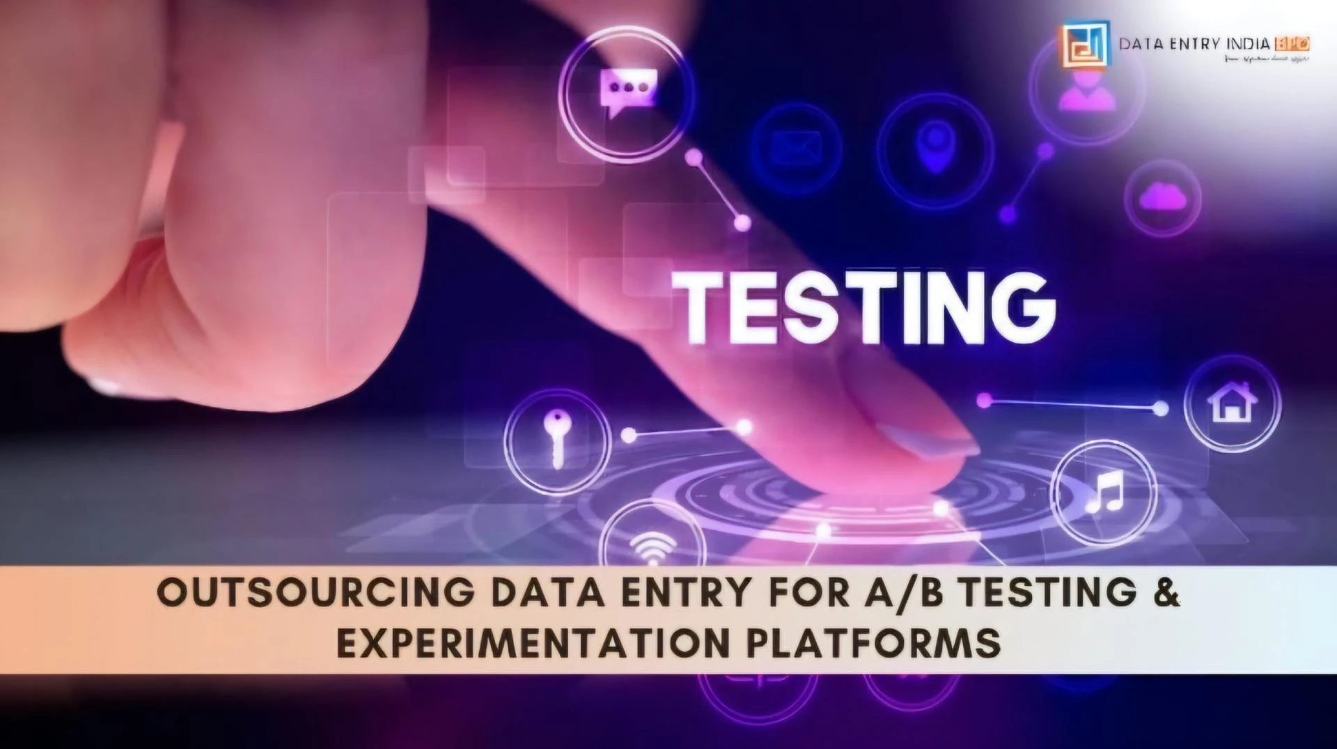 Outsourcing data entry for A/B testing And experimentation platforms