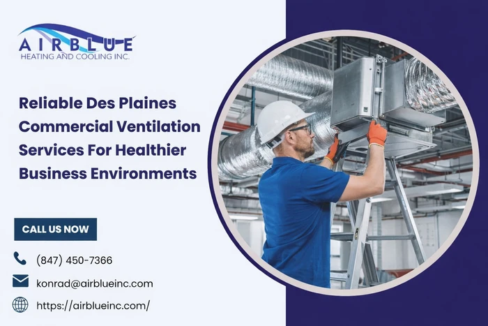 Reliable Des Plaines Commercial Ventilation Services For Healthier Business Environments