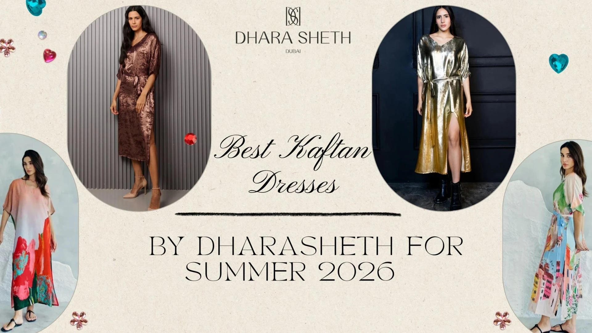 Best Kaftan Dresses by Dharasheth for Summer 2026