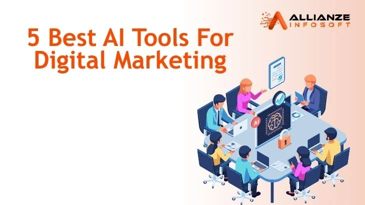 5 Best AI Tools For Digital Marketing