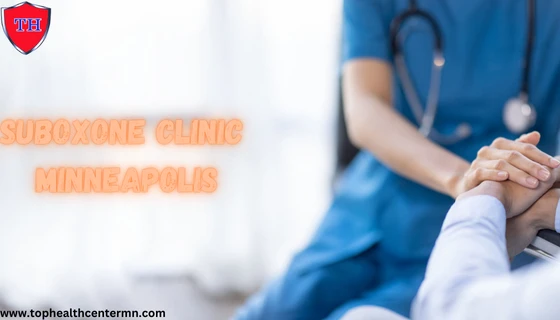 What Should You Know Before Choosing a Suboxone Clinic in Minneapolis?