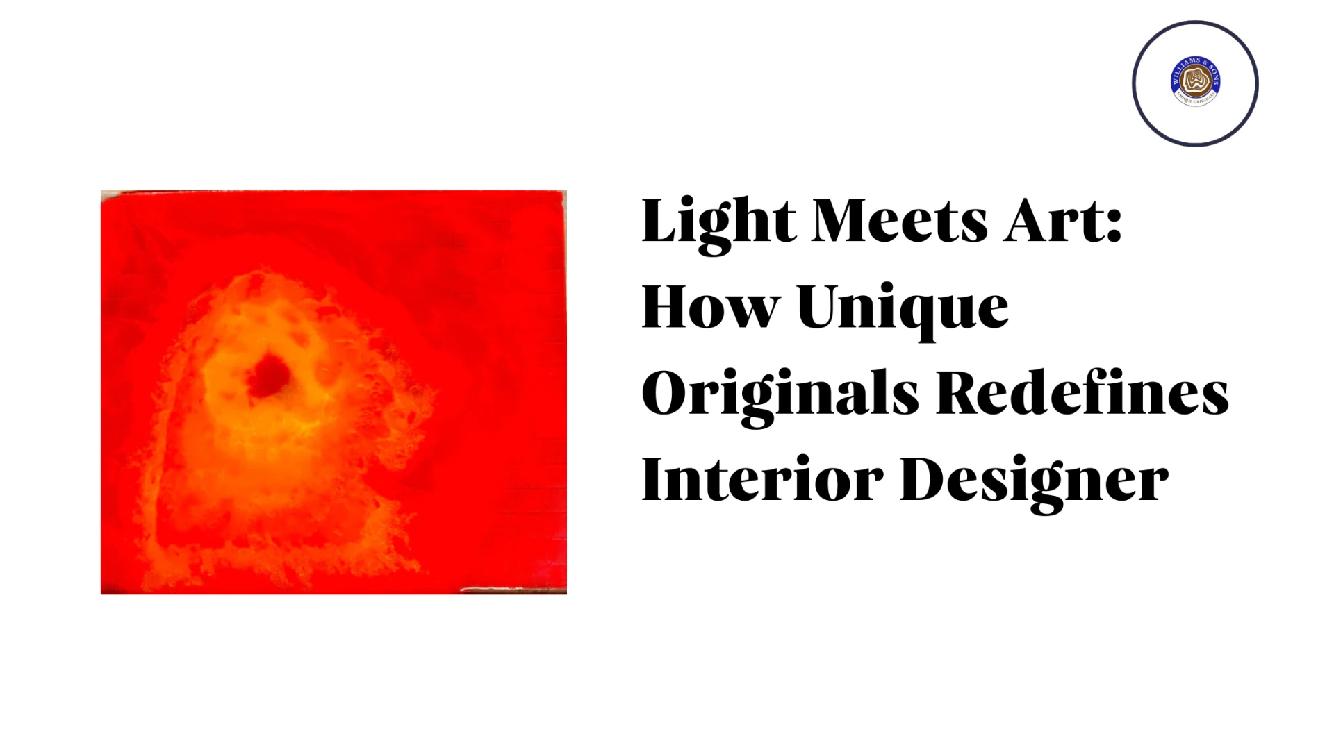 Light Meets Art: How Unique Originals Redefines Interior Designer