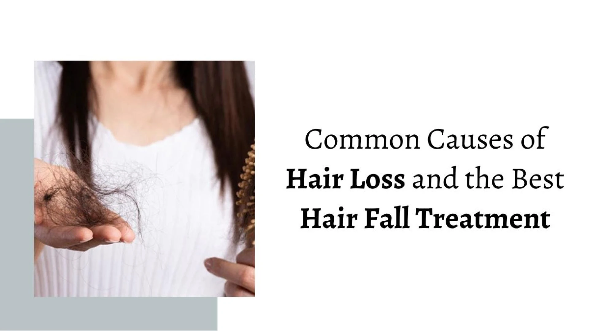 Common Causes of Hair Loss and the Best Hair Fall Treatment