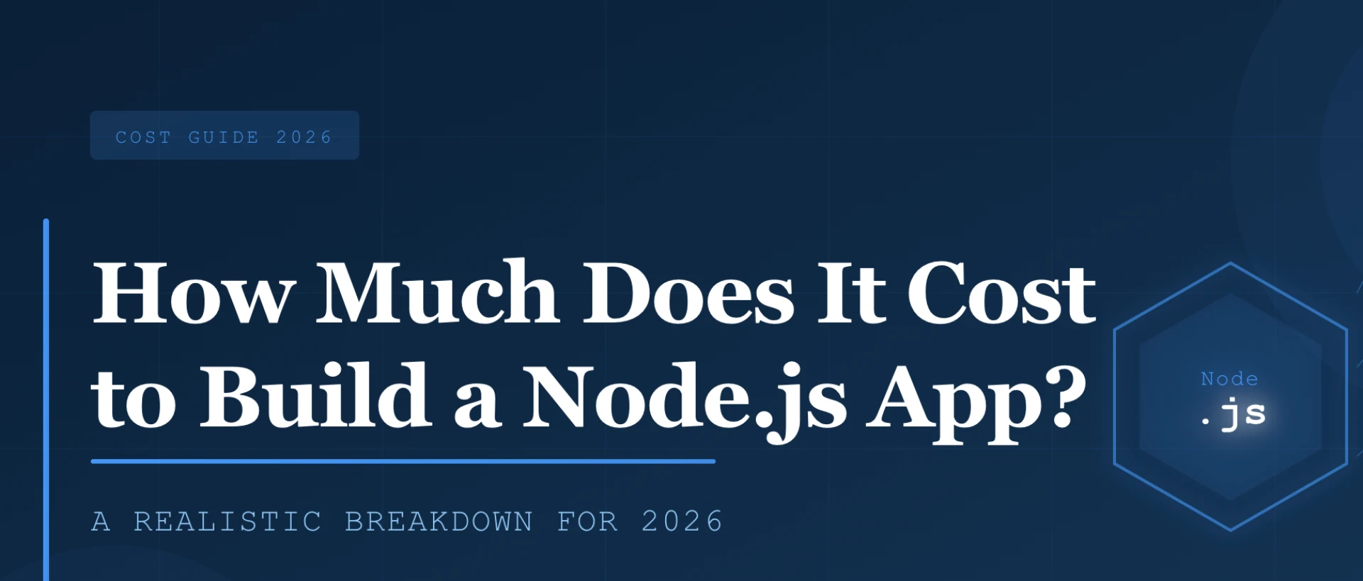 How Much Does It Cost to Build a Node.js Application in 2026?