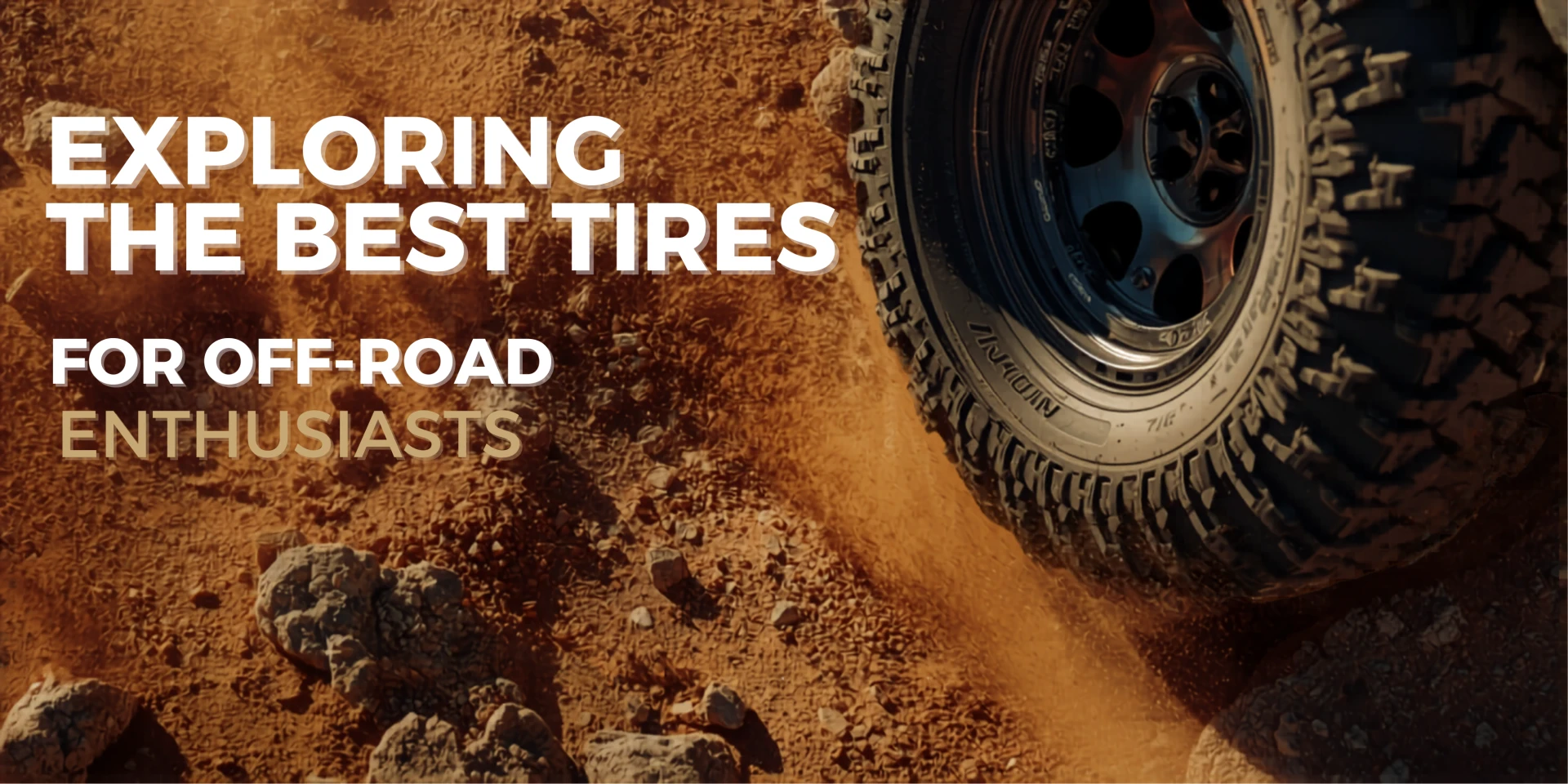 Exploring the Best Tires for Off-Road Enthusiasts
