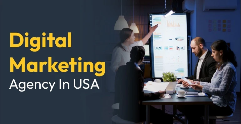 Why Work with a Digital Marketing Agency USA?