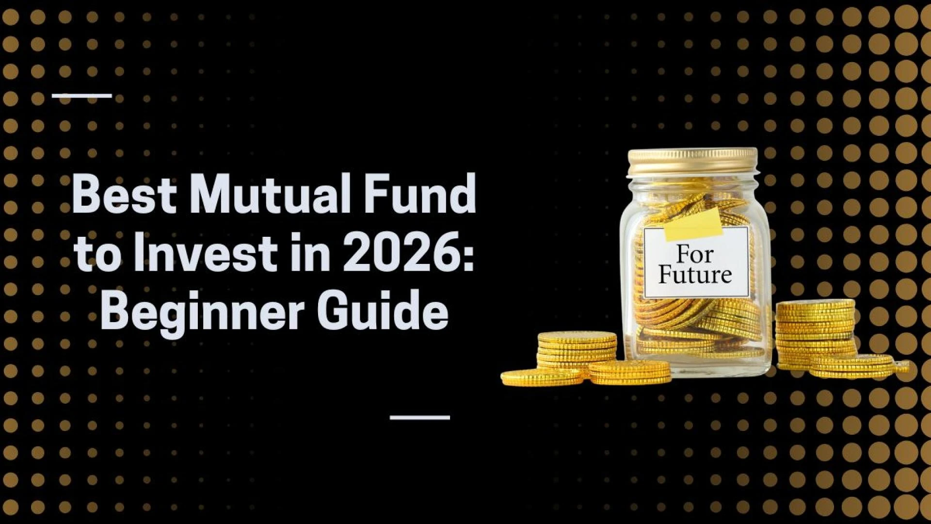 Best Mutual Fund to Invest in 2026: Beginner Guide