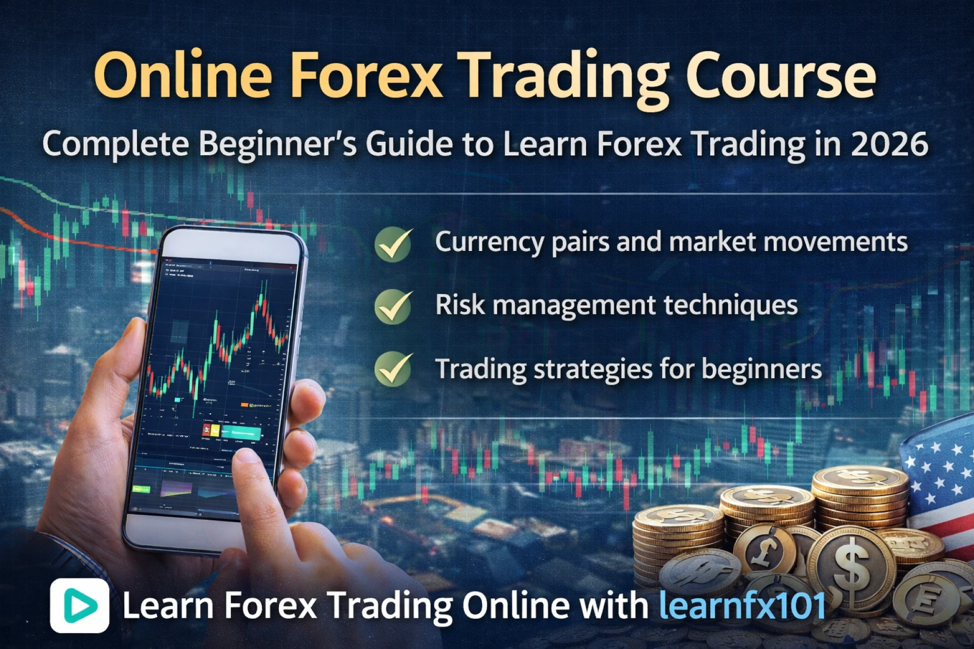 Online Forex Trading Course: Complete Beginner’s Guide to Learn Forex Trading in 2026