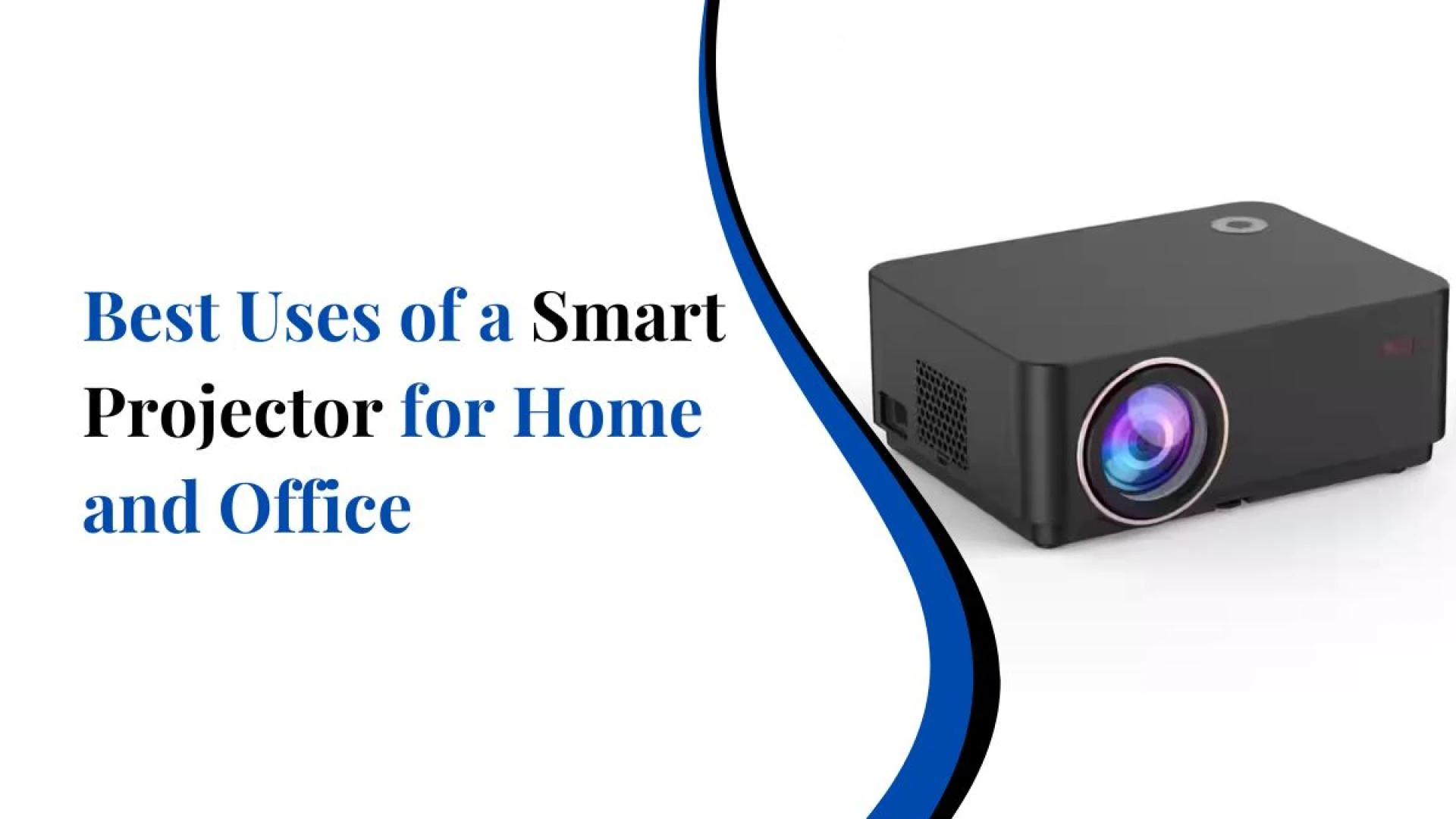 Best Uses of a Smart Projector for Home, Office, and Outdoor Movies