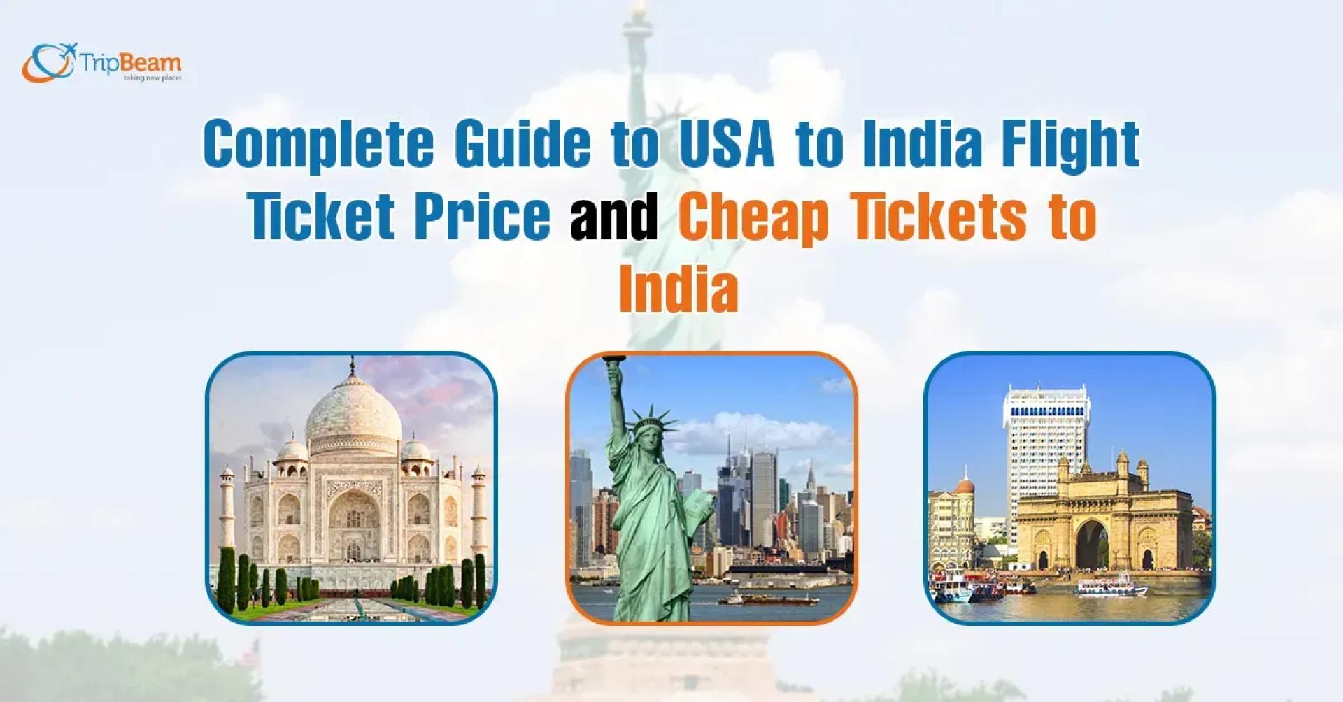 Smart Guide to Finding Affordable Flights: India to USA Ticket Prices and How to Save Big