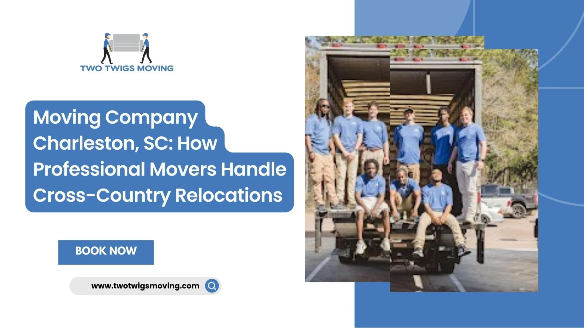 Moving Company Charleston, SC: How Professional Movers Handle Cross-Country Relocations
