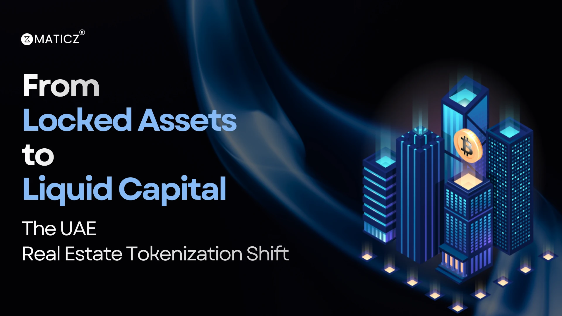 How Asset Tokenization Platform Development Is Helping UAE Real Estate Developers Unlock Liquidity