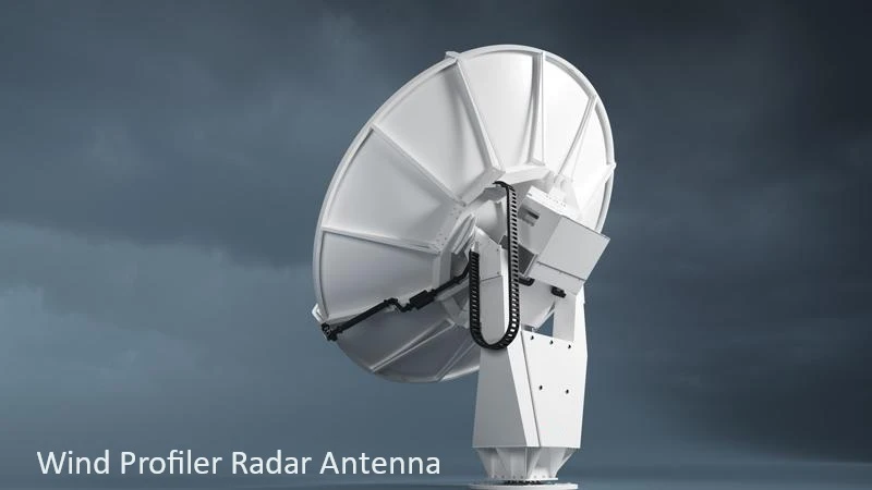 Wind Profiler Radar Antenna Systems: A Complete Guide