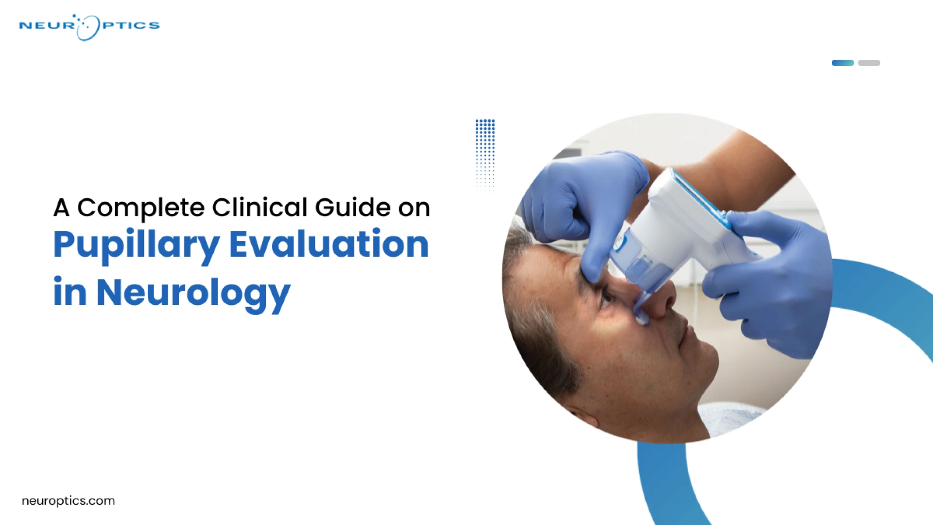 A Complete Clinical Guide on Pupillary Evaluation in Neurology